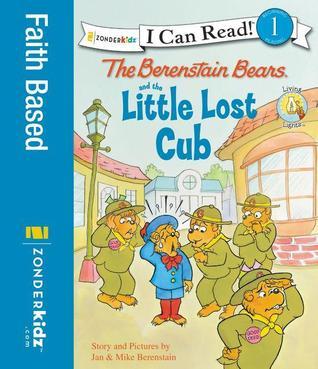 Book cover of The Berenstain Bears And The Little Lost Cub (I Can Read Biblical Values - Level 1) - IPS by Jan Berenstain, Mike Berenstain