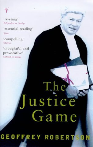 Book cover of Justice Game, The by Geoffrey Robertson