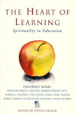Book cover of The Heart of Learning by Steven Glazer