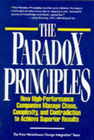 Book cover of The Paradox Principles: How High Performance Companies Manage Chaos Complexity And Contradiction To Achieve Superior Results by Price Waterhouse LLP