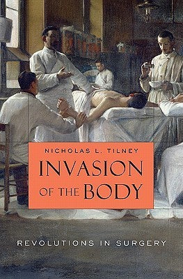 Book cover of Invasion Of The Body by Nicholas L. Tilney