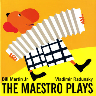 Book cover of The Maestro Plays by Bill Martin Jr., Vladimir Radunsky