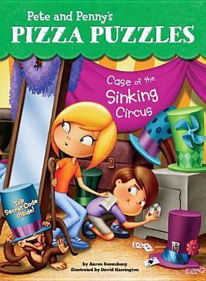 Book cover of Case of the Sinking Circus by Aaron Rosenberg, David Harrington (Illustrations)