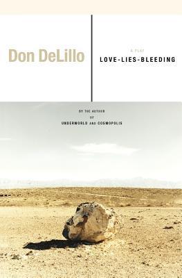 Book cover of Love-Lies-Bleeding by Don DeLillo