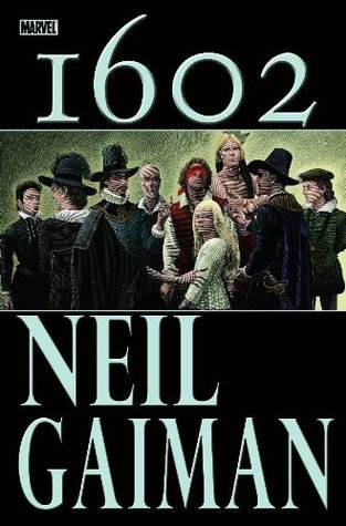 Book cover of Marvel 1602 by Neil Gaiman, Andy Kubert (Illus.)