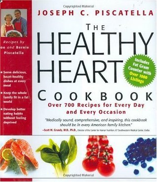 Book cover of Healthy Heart Cookbook: Over 700 Recipes for Every Day and Every Occasion by Joseph C. Piscatella