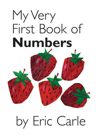 Book cover of My Very First Book of Numbers by Eric Carle