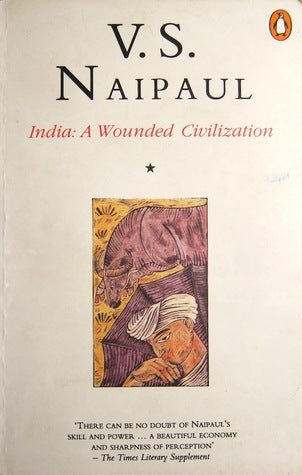 Book cover of India: A Wounded Civilization by V.S. Naipaul