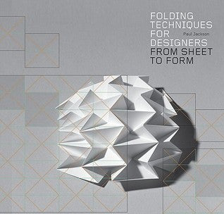 Book cover of Folding Techniques For Designers: From Sheet To Form by Paul    Jackson