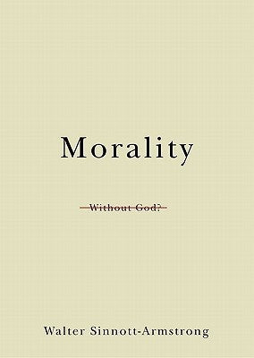 Book cover of Morality Without God? by Walter Sinnott-Armstrong