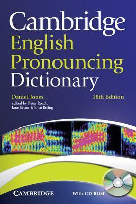 Book cover of Cambridge English Pronouncing Dictionary With CD-ROM by Daniel  Jones, Peter Roach, Jane Setter, John Esling, IDM