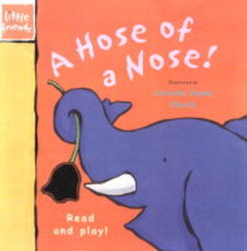 Book cover of A Hose for a Nose by Sue Harris