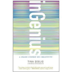 Book cover of InGenius: A Crash Course on Creativity by Tina Seelig