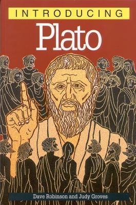 Book cover of Introducing Plato by Dave Robinson, Judy Groves