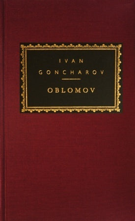 Book cover of Oblomov by Ivan Goncharov, Natalie Duddington (Trans.), Richard Freeborn (Introduction)