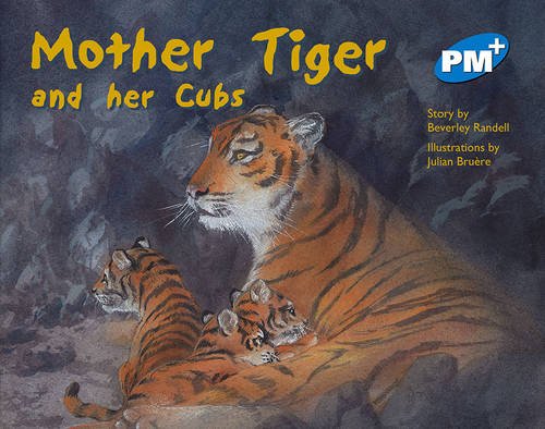 Book cover of Mother Tiger And Her Cubs: PM Plus by Beverley Randell
