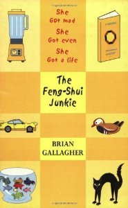 Book cover of The Feng Shui Junkie by Brian     Gallagher