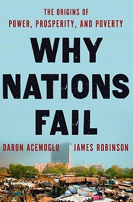 Book cover of Why Nations Fail: The Origins of Power, Prosperity, and Poverty by Daron Acemoğlu, James A. Robinson