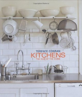 Book cover of Kitchens: The Hub of the Home by Terence Conran