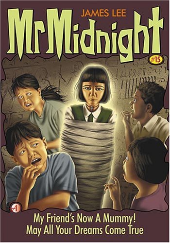 Book cover of My Friend's Now a Mummy! / May All Your Dreams Come True by James Lee