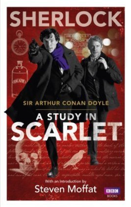 Book cover of A Study In Scarlet by Arthur Conan Doyle, Steven Moffat (Introduction)