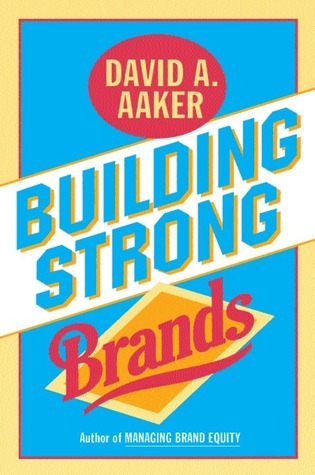 Book cover of Building Strong Brands by David A. Aaker
