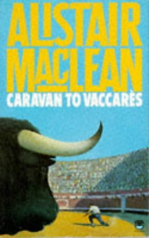 Book cover of Caravan To Vaccares by Alistair MacLean