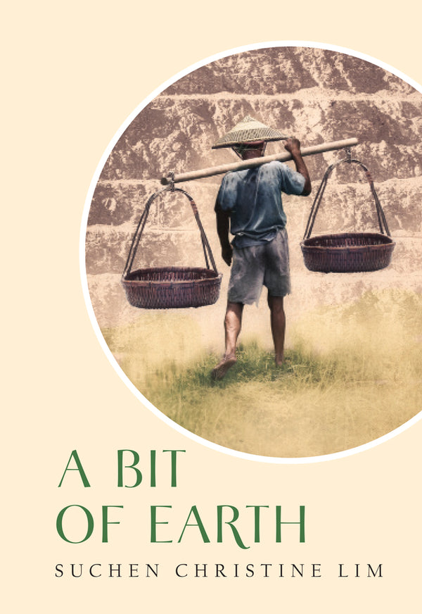 Book cover of A Bit Of Earth by Suchen Christine Lim