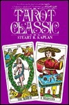 Book cover of Tarot Classic by Stuart R. Kaplan