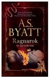 Book cover of Ragnarok: The End Of The Gods by A.S. Byatt