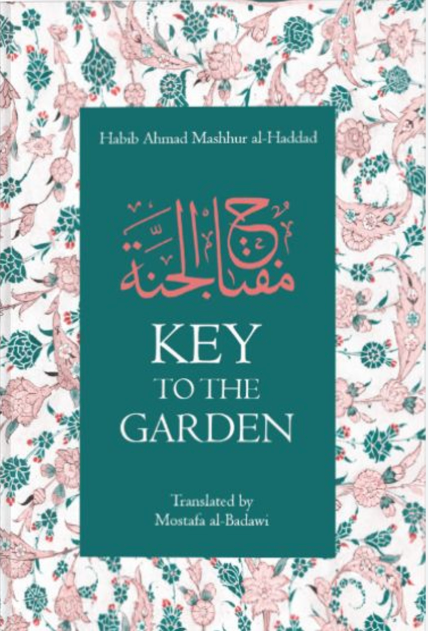 Book cover of Miftah Al-Jannah: Key to the Garden by Habib Ahmad Mashhur al-Haddad, Muhammad Isa Waley (Ed.)