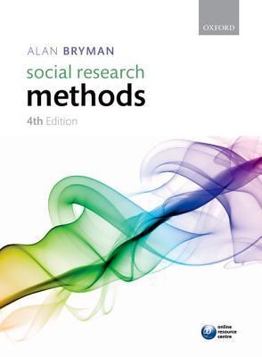 Book cover of Social Research Methods, 4th Edition by Alan Bryman