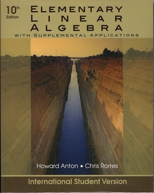 Book cover of Elementary Linear Algebra: With Supplemental Applications by Howard Anton, Chris Rorres