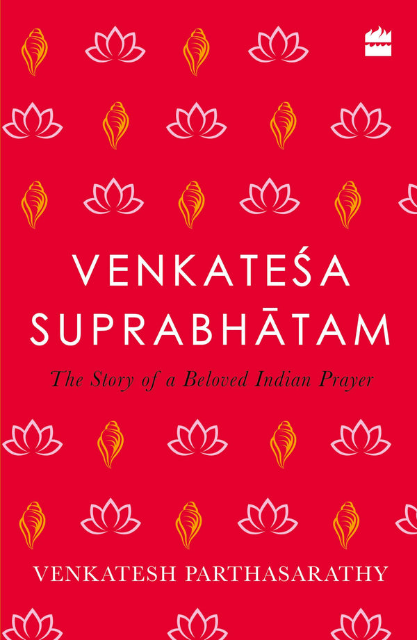 Book cover of Venkatesa Suprabhatam : The Story of a Beloved Indian Prayer by Venkatesh Parthasarathy