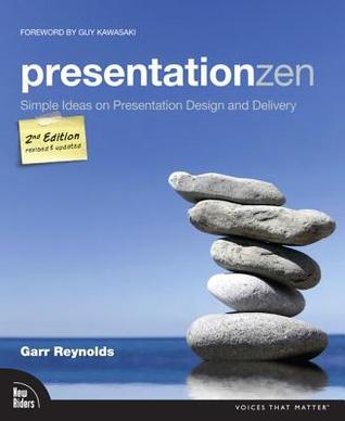 Book cover of Presentation Zen: Simple Ideas on Presentation Design and Delivery by Garr Reynolds