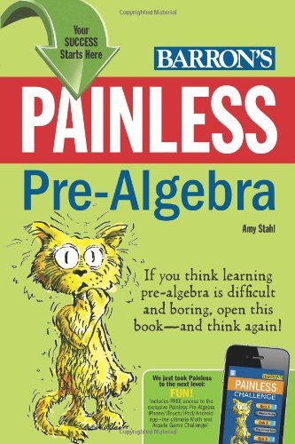 Book cover of Painless Pre-Algebra by Amy Stahl M.S. Ed.