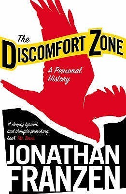 Book cover of The Discomfort Zone: A Personal History by Jonathan Franzen