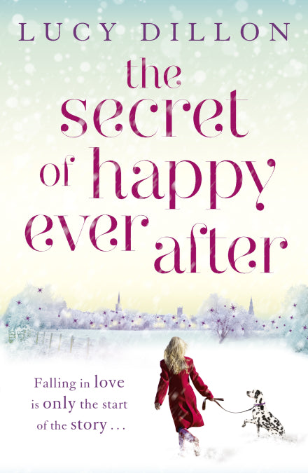 Book cover of The Secret of Happy Ever After by Lucy Dillon
