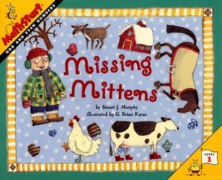 Book cover of Missing Mittens by Stuart J. Murphy, G. Brian Karas (Illus.)