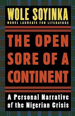 Book cover of The Open Sore Of A Continent: A Personal Narrative Of The Nigerian Crisis by Wole Soyinka