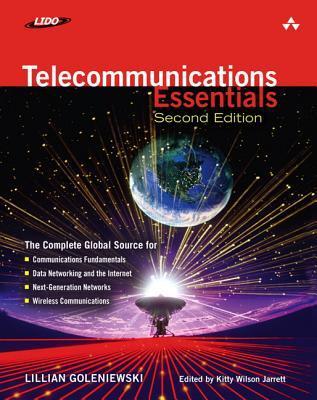 Book cover of Telecommunications Essentials: The Complete Global Source by Lillian Goleniewski, Kitty Jarrett (editor)