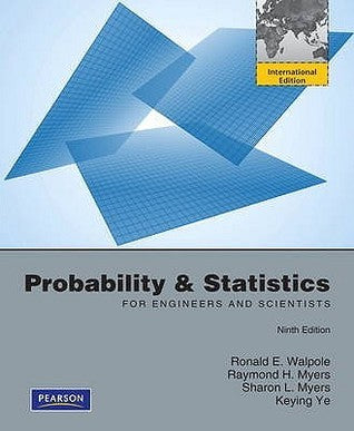Book cover of Probability And Statistics For Engineers A by Raymond H. Myers Keying E. Ye Sharon L. Myers Ronald E. Walpole