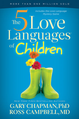 Book cover of The 5 Love Languages Of Children by Gary Chapman, Ross Campbell