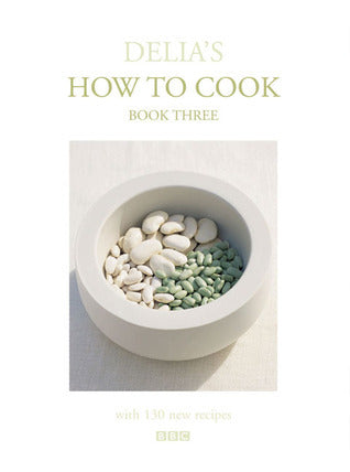 Book cover of Delia's How to Cook: Book Three by Delia Smith
