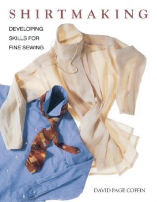 Book cover of Shirtmaking: Developing Skills For Fine Sewing by David Page Coffin
