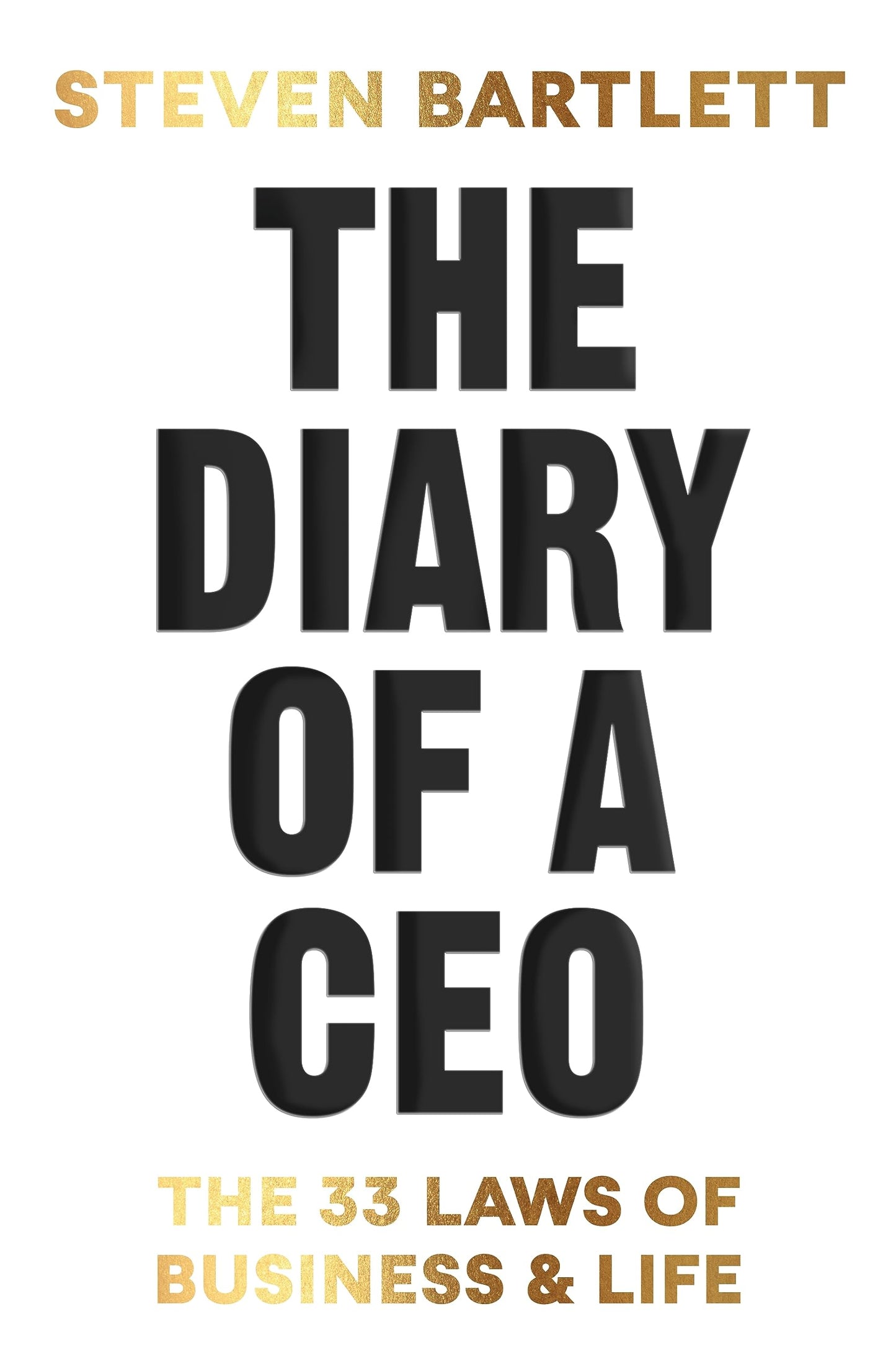 Book cover of The Diary Of A CEO: The 33 Laws Of Business And Life by Steven Bartlett