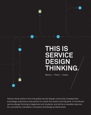 Book cover of This Is Service Design Thinking: Basics, Tools, Cases by Marc Stickdorn, Jakob Schneider