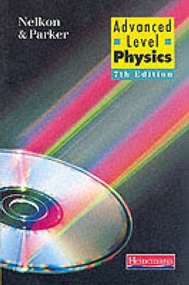 Book cover of Advanced Level Physics by Michael Nelkon, Philip Parker
