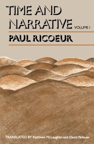 Book cover of Time And Narrative, Volume 1 by Paul Ricœur, Kathleen McLaughlin (Trans.), David Pellauer (Trans.)