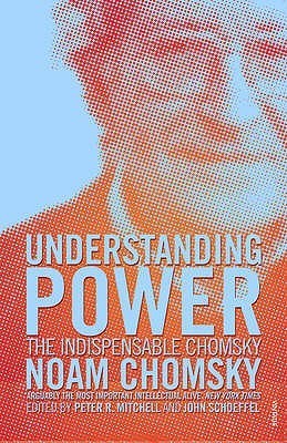 Book cover of Understanding Power : The Indispensable Chomsky by Noam Chomsky